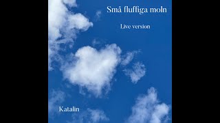 Katalin   Små Fluffiga Moln   Short Teaser