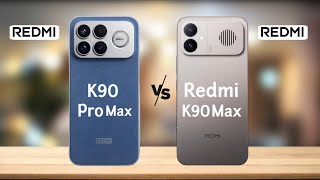 Redmi K90 Pro Max 5G vs Redmi K90 Max 5G || Full Comparison 