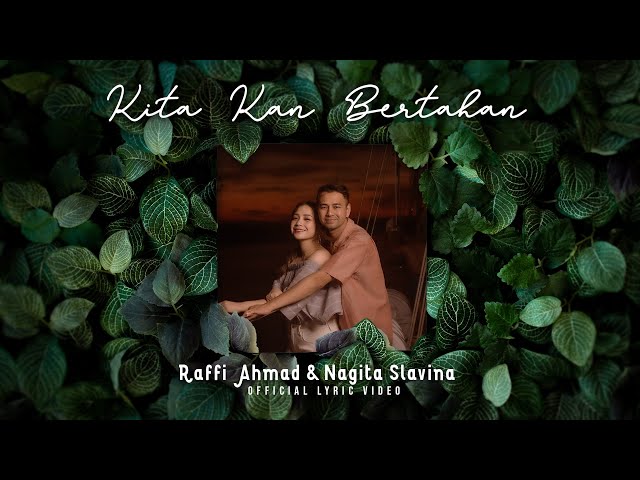 KITA KAN BERTAHAN (official lyric video) - Raffi Ahmad u0026 Nagita Slavina class=
