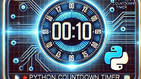 Python Countdown Timer: Create Your Own Timer App