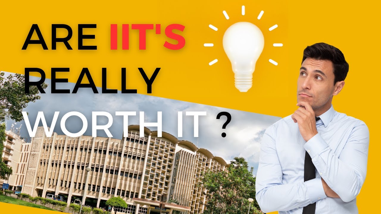 Is Studying at an IIT Worth the Cost? A Straightforward Look