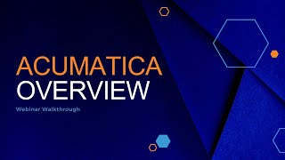 Information Acumatica Overview Webinar Guide