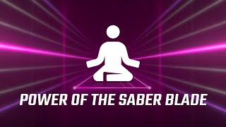 Power of the Saber Blade | Zen Mode | OST 6 | Beat Saber