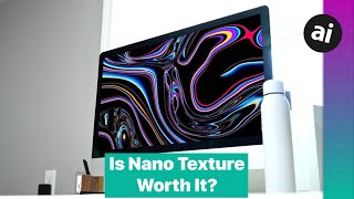 New 27-Inch iMac: Is the $500 Nano-Texture Matte Finish Worth it?