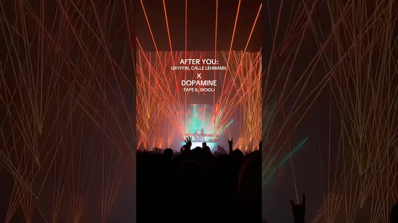 After You: Gryffin, Calle Lehmann X Dopamine: Tape B, Wooli