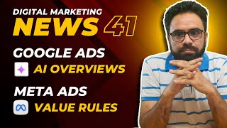 Details Google Ads in AI Overviews & AI Mode | Agentic Experts | Meta Value Rule DM NEWS 41 Update