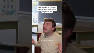 That one kid who wants you to think they have anger issues #pov #school #nostalgia