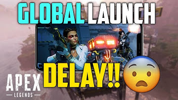 Global Launch Also be delay!! Apex Legends Mobile new releases date?