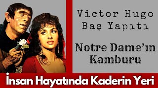 Notre Dameın Kamburu Victor Hugo Baş Yapıtı İnsan Hayatında Kaderin Yeri Ortak Payda