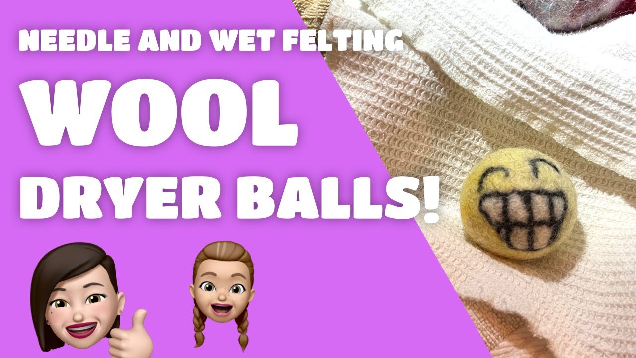 Make Your Own Easy Wet and Needle Felted Wool Dryer Balls