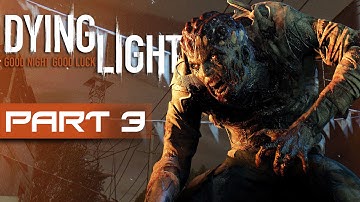 Dying Light Gameplay Walkthrough Part 3 - Turn On The Lights