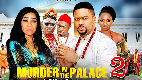 MURDER IN THE PALACE PT 2 (New Movie) Mike Godson, Ola Daniels 2025 Latest Nigerian Nollywood Movie