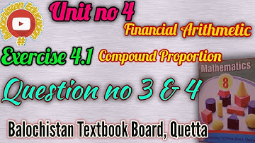 Question no 3 & 4 unit no 4(Compound proportion)8th class math Balochistan board