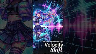 Velocity Shift – Speed Up Version / Hyperpop | Ghostreforge