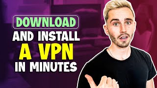 چگونه یک VPN را در چند دقیقه بارگیری و نصب کنیم - ایمن و ایمن بمانید!