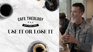 Use It or Lose It Clip | Episode 12 | Cafe Theology Season 6