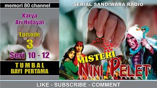 Misteri Nini Pelet - Tumbal Bayi Pertama - Eps 3 Seri 10-12 Kepanikan Desa Pleret