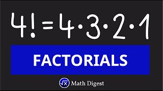 FACTORIALS Explained! - Introduction to factorials - Precalculus | Math Digest