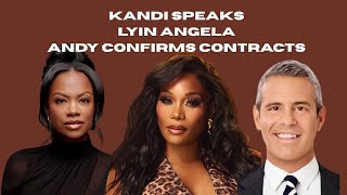 Kandi Burruss, Lyin Angela, Andy confirms contracts!