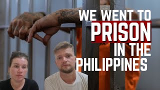 We spent time in a Filipino prison: IWAHIG, Puerto Princesa Prison