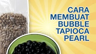 Cara Membuat Memasak Bubble Tapioca Pearl | How to Cook Boba | Jakarta Bubble Drink