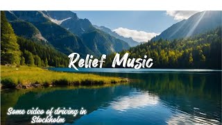 Relaxing piano music  | Ideal for Stress Relief and Healing - With some driving view in Stockholm
