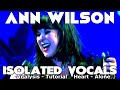 Heart - Alone - Ann Wilson - Isolated Vocals - Analysis and Tutorial - Recording Techniques/Secrets