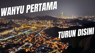 Perjalanan Menggetarkan Menuju Gua Hira di Jabal Nur