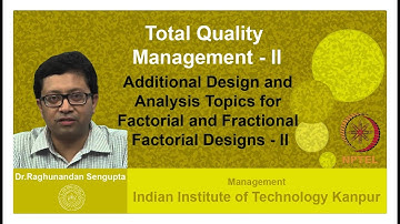 Lecture 31: Analysis Topics for Factorial and Fractional Factorial Designs - II