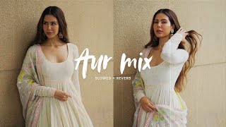 Tu Hai Kahan (Slowed   Reverb) Mashup – Raffey x Usama x Ahad x Sonam Bajwa | Bollywood Mix Lofi
