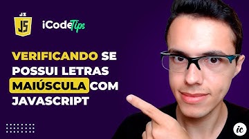 Verificando se possui letras MAIÚSCULA com JavaScript | ilustraCode