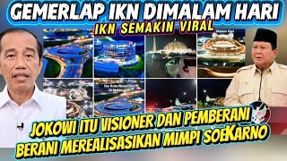 Wow MAHAKARYA Jokowi kembali Getarkan Amien Rais, suasana malam IKN sangat Keren