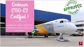 Embraer E190-E2 granted certification by ANAC, FAA And EASA.