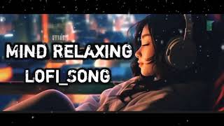 #mind relaxing lo-fi song + Beautiful relaxing Music, Deep Sleeping Music