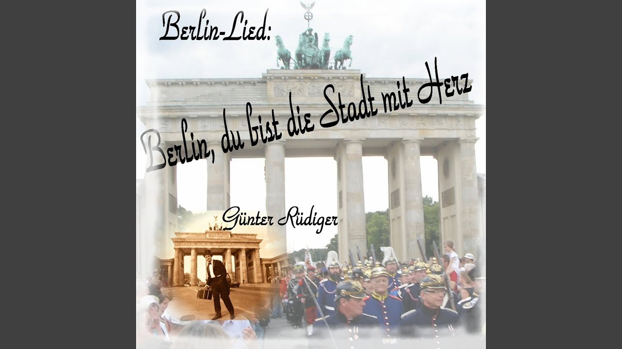 Das Ist Berlin Die Hymne Für Die Stadt Lyrics Berlin, du bist die Stadt mit Herz (Berlin-Lied) - YouTube