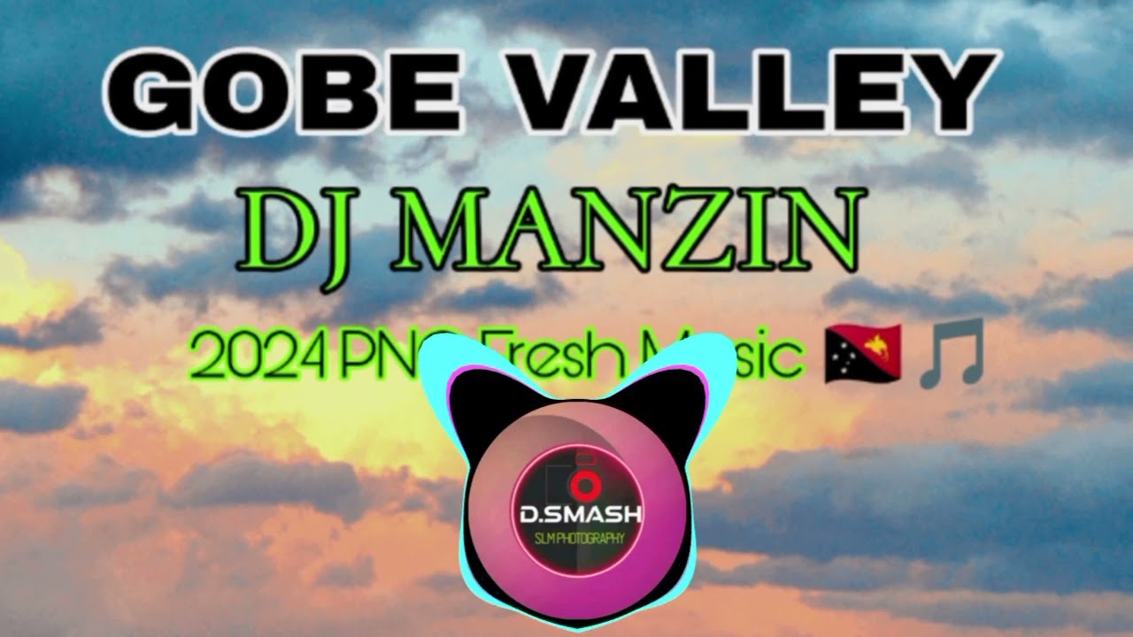 GOBE VALLEY( DJ MANZIN)2024 PNG FRESH MUSIC 🇵🇬🎵🔥🌴