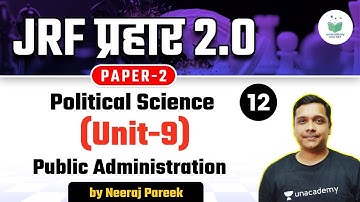NTA UGC NET 2021 | Political Science by Neeraj Pareek | Public Administration (Unit-9)