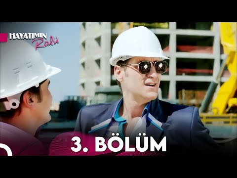 Hayatımın Rolü 3. Bölüm