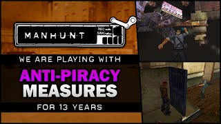 Manhunt - Hidden Anti-Piracy Measures - Feat. BadgerGoodger