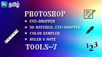 How to use Color Sample/3d Material Eyedropper/Eyedropper/Ruler/Note Tool in Photoshop |Tamil