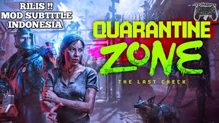 Cara Pasang Mod Subtitle Bahasa Indonesia Quarantine Zone: The Last Check by FPGamerz