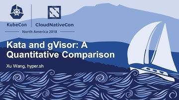 Kata and gVisor: A Quantitative Comparison - Xu Wang, hyper.sh