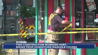 2 construction workers hurt as Madison Fire reports explosion, smoke from downtown manhole covers
