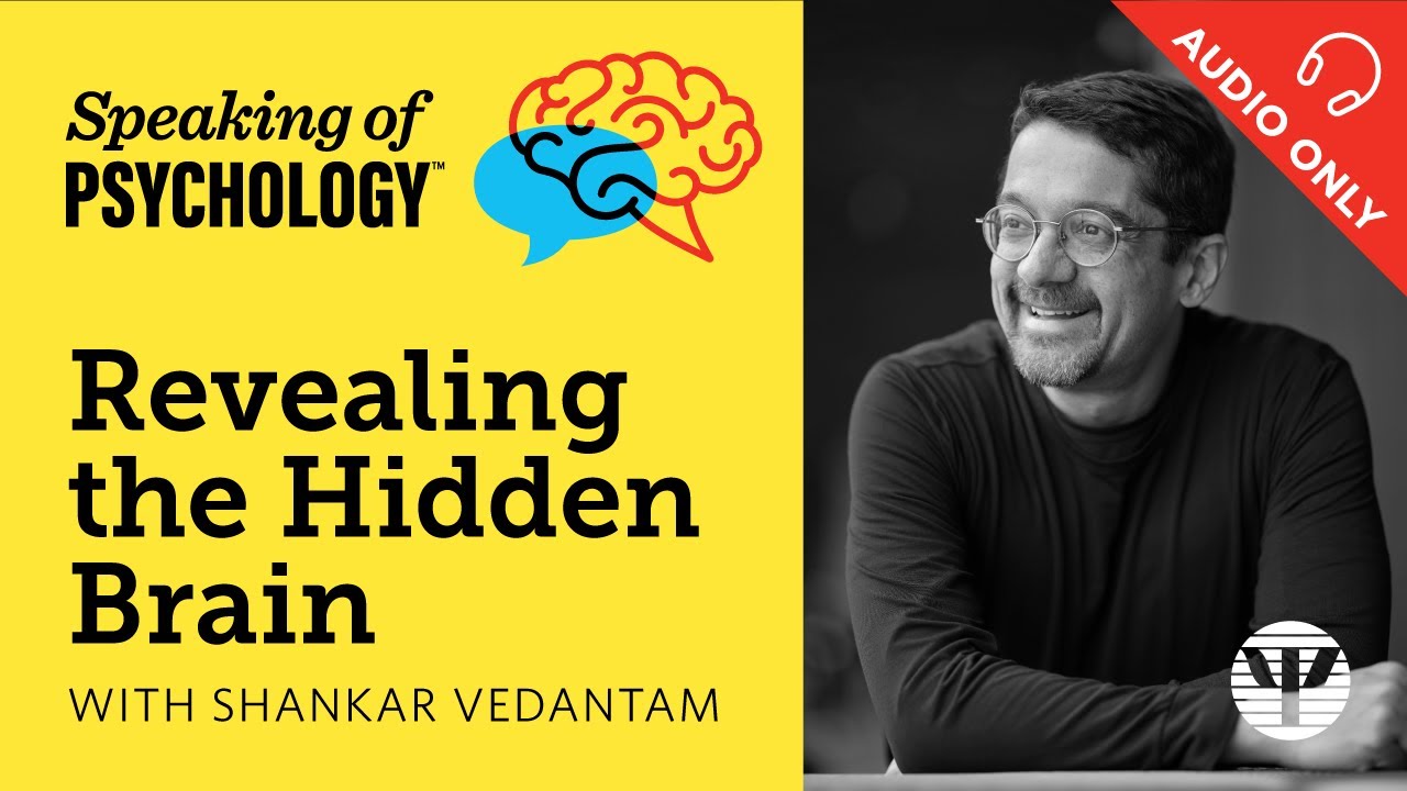 Shankar Vedantam: How the hidden brain influences decision making