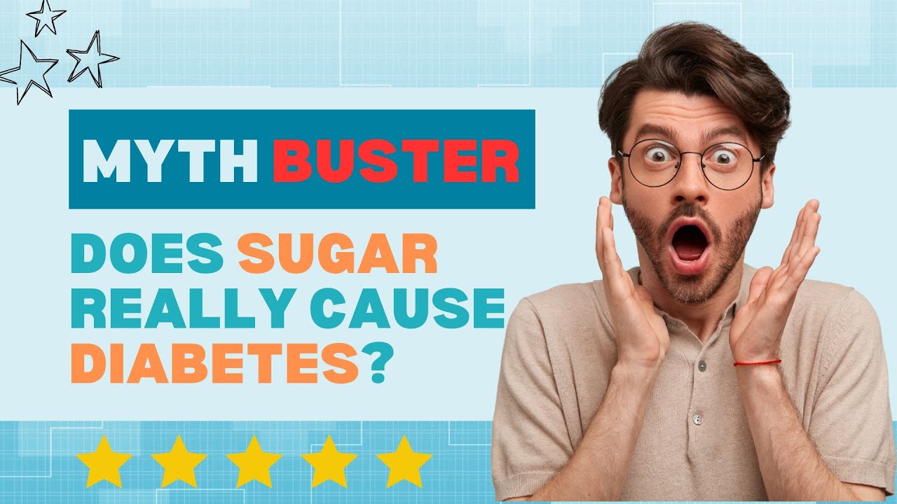 Clarifying the Myth Does Sugar Really Cause Diabetes? YouTube