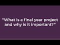 Final Chapter: Understanding the Significance of a Final Year Project