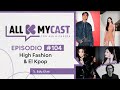 Allkmycast con ale y el carlos ep104  high fashion y el kpop