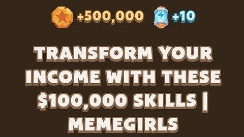 TRANSFORM YOUR INCOME WITH THESE $100,000 SKILLS | MEMEGIRLS | Memefi Video Code