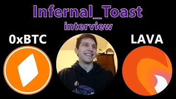 0xBTC & Lava Infernal_Toast Interview