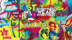 Last Child - Anak Kecil (Official Audio)  - Durasi: 3:46. 